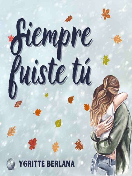 Cover image for Siempre fuiste tú